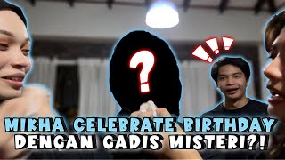 MIKHA FIRST TIME BAWAK GADIS CELEBRATE BIRTHDAY DENGAN KELUARGA ?!!