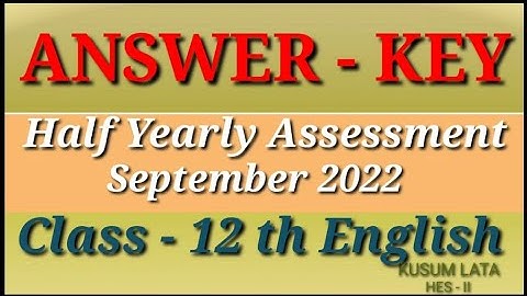 Answer Key / Half Yearly Assessment / HBSE / September 2022 / Class - 12 th / English
