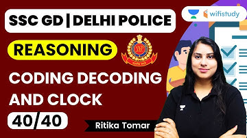Coding Decoding and Clock | Reasoning | Delhi Police Constable | SSC GD 2024 | Ritika Tomar