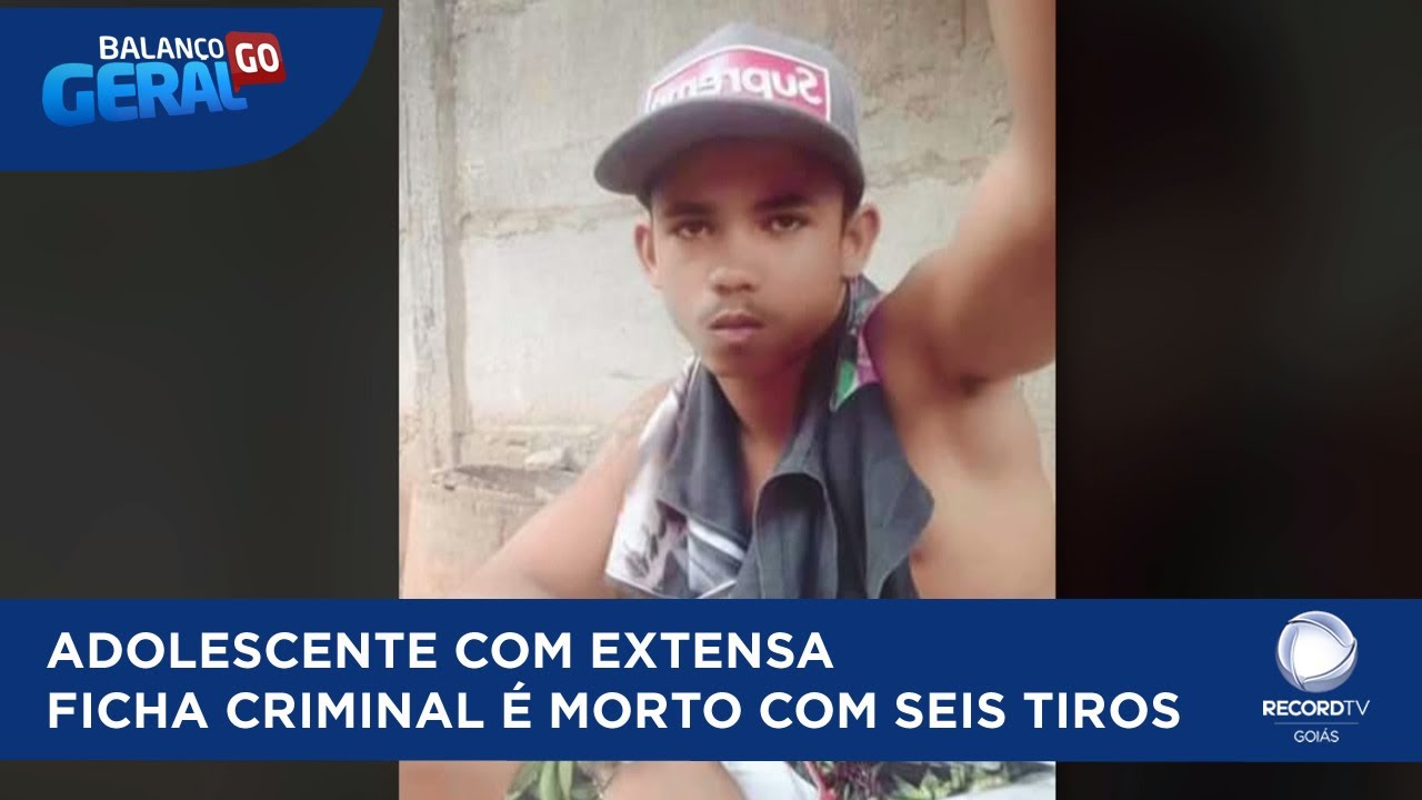 ADOLESCENTE COM EXTENSA FICHA CRIMINAL É MORTO COM SEIS TIROS