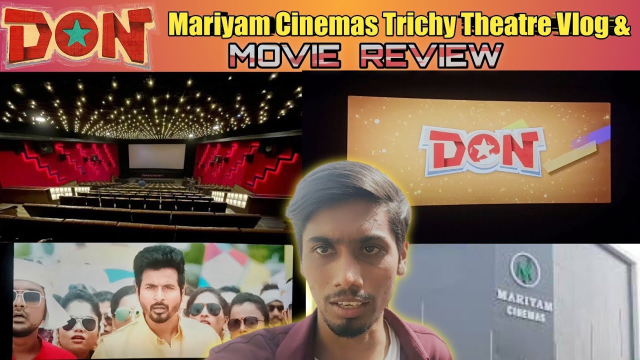 DON Mariyam Cinemas Trichy Theatre Review & Movie Review Dannies