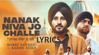 Nanak Niva Jo Challe (Full Lyrics) Bobby Sandhu | Karan Aujla Mxrci Beats | Punjabi Songs 2020