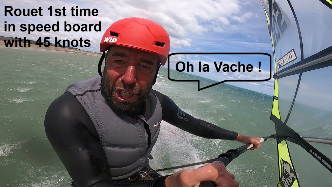 Rouet 1st time in Speed board with 45 knots wind