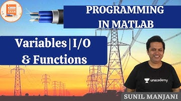 Variables | I/O | Functions | Programming in Matlab | GATE/ESE | EE | Sunil Manjani