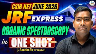 🔴LIVE | Organic Spectroscopy 🧬 JRF Express Lec-06 | CSIR NET June 2026 by MadChem Classes