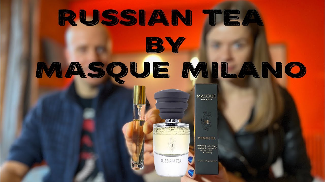 Masque Milano - Russian Tea niche fragrance review 