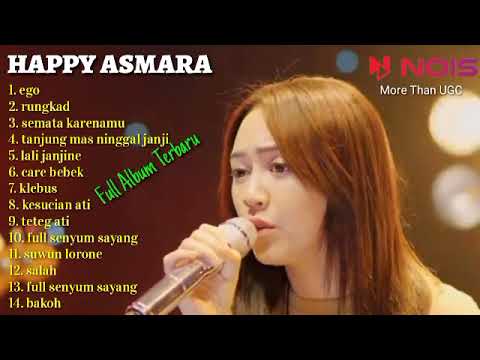 HAPPY ASMARA - EGO, RUNGKAD, SEMATA KARENAMU | HAPPY ASMARA MUSIC FULL ALBUM TERBARU 2022 #srimusik