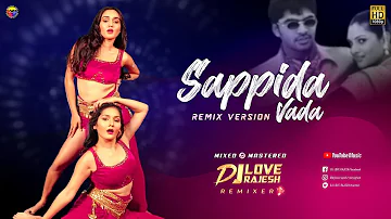 Sappida Vada Remix - Dj Love Rajesh | Simbu Hits | STR | Tamil Remix Songs