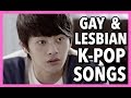 GAY & LESBIAN K-POP SONGS AND MV'S: (Updated)!