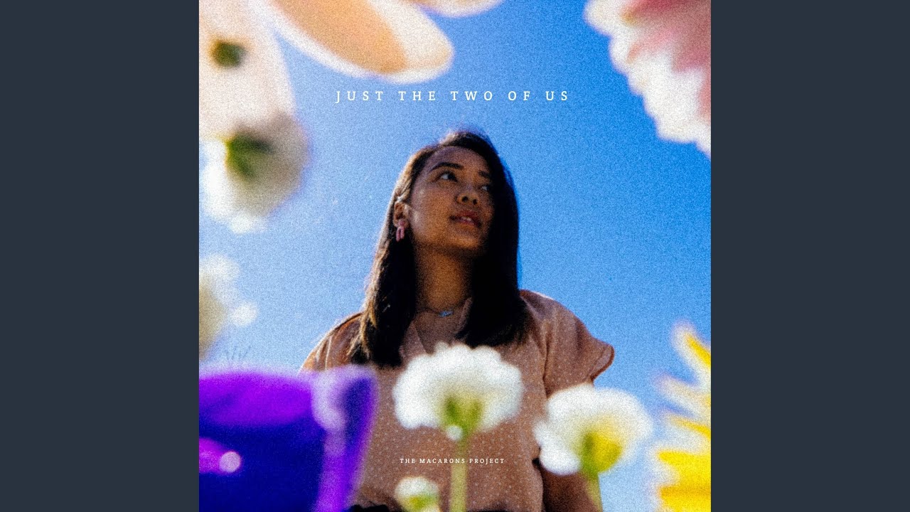 Just the Two of Us - YouTube
