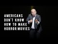 American horror movie  standup comedy