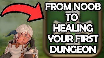 The FF14 Guide to: Becoming a Healer! Part 1: Your First Dungeon