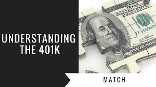 Understanding the 401k Match.