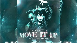 Cappella - Move It Up (ONNT3X Festival Mix) | Big Room