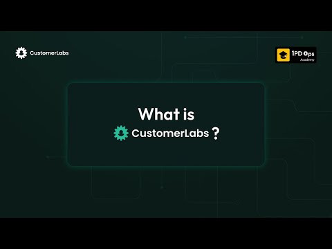 What is CustomerLabs? | 1PDOpsAcademy - video from CustomerLabs