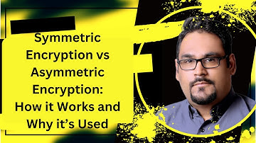Symmetric Encryption vs Asymmetric Encryption: How it Works and Why it’s Used