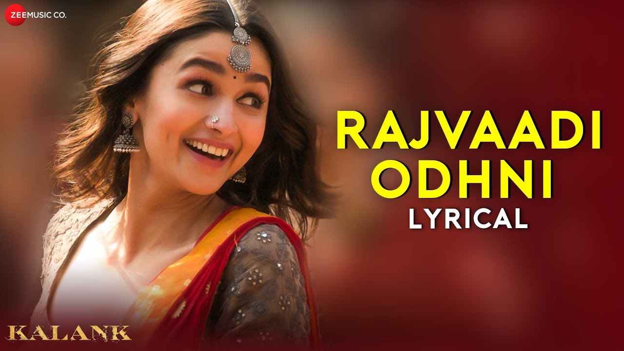 Rajvaadi Odhni | Kalank | Alia Bhatt, Varun Dhawan | Pritam | Jonita Gandhi | Amitabh B | Lyrical