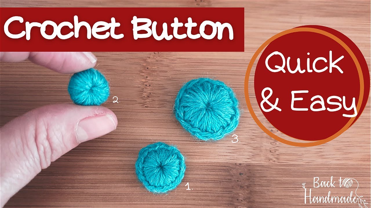 How to Crochet a Button - Πλεκτό Κουμπί με Βελονάκι - Εύκολα Κουμπιά με  Βελονάκι - Back to Handmade - YouTube