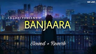 Banjaara - Lofi (Slowed + Reverb) | Mohammed Irfan | SR Lofi Resimi