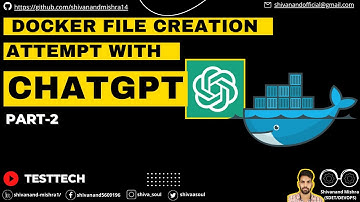 Docker file creation with ChatGPT  - Part-2 | AWS | DevOps | Cloud | SDET | Tech  overview