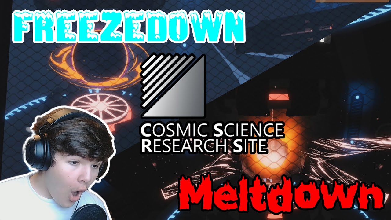 Cosmic Science Research Site's MELTDOWN and FREEZEDOWN!