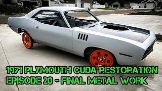 1971 Plymouth Cuda Restoration  Episode 20  Final Metal Work