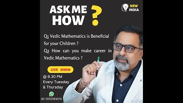 Ask Me how ? Series on Vedic Mathematics. Session 1( 24.02.2022)