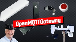 449 OpenMQTTGateway Connects Many Things to Your Home Automation