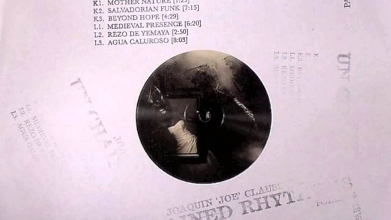 :: Joe Claussell :: Mother Nature + Salvadorian Funk :: Un.Chained Rhythums part 6 ::