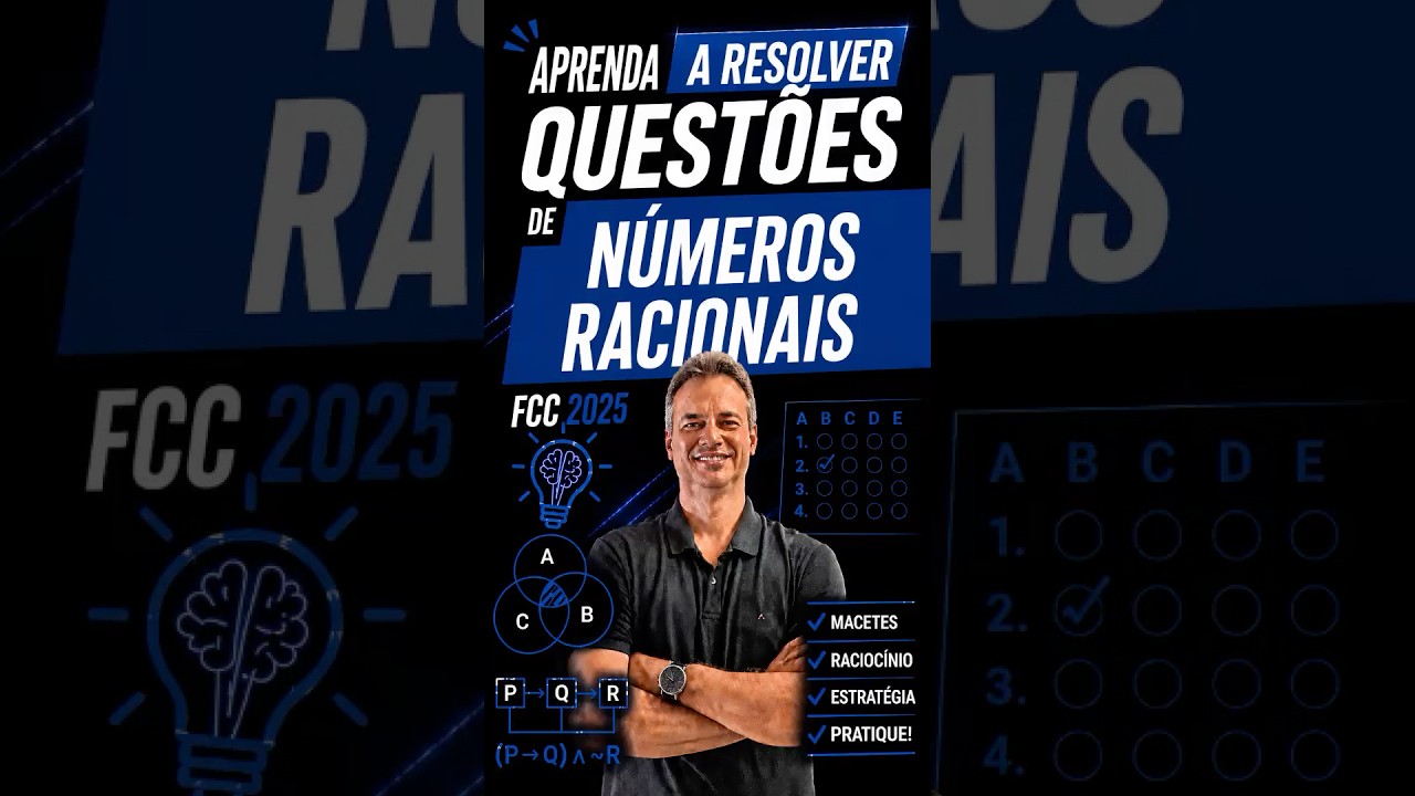 FCC25S001 – APRENDA COMO RESOLVER QUESTÕES DE NÚMERO RACIONAIS DA BANCA FCC