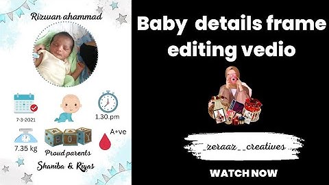 baby details frame editing vedio|canva|diy|craft|frame editing|@Azwa_ayat