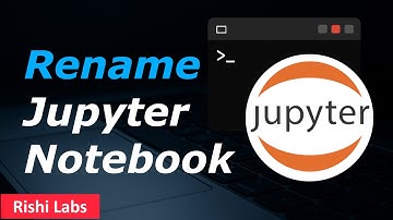 How to rename Jupyter Notebook File