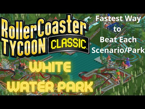 Roller Coaster Tycoon Classic | White Water Park | Fastest way to beat each scenarios and parks.