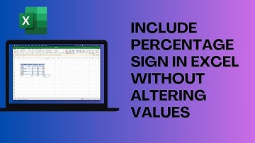 How to Include Percentage Sign in Excel Without Altering Values