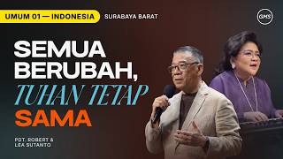 Semua Berubah Tuhan Tetap Sama - Pdt. Robert & Lea Sutanto (GMS Church)