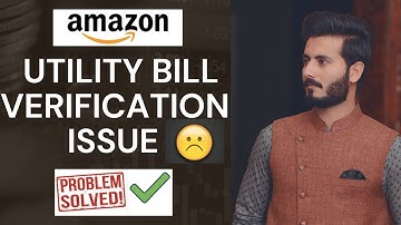 Amazon Utility Bill Verification issue Solved | Amazon Bill Verification | Amazon
