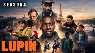 Lupin Season 4 Full Movie | Omar Sy, Ludivine Sagnier, Antoine Gouy, Soufiane Guerra | Review & Fact