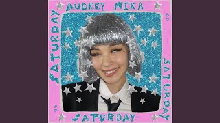 satuRday - Audrey Mika