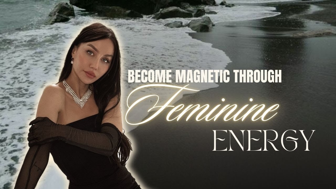 Activate Your Feminine Energy & Become Your Most Magnetic Goddess Self ...