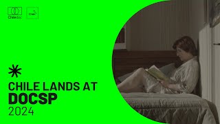 Chile Lands At Docsp 2024