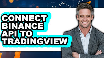 How To Connect Binance API To TradingView - Step By Step