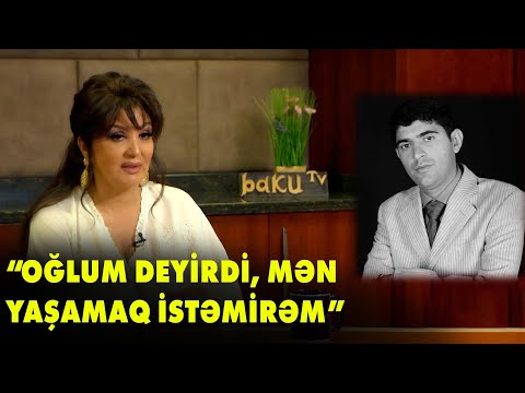 Nazpəri Dostəliyeva oğlunun vəfatından danışdı - Baku TV