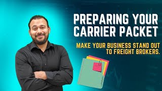 Carrier Packet (How To Prepare Your Carrier Packet To Send Out To Brokers And Shippers)