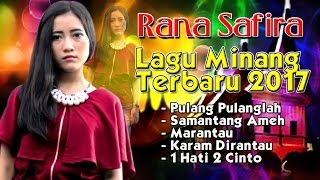 Lagu Minang Terbaru 2017 - Rana Safira FULL ALBUM #2