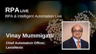 Hyper-automation powered by process excellence β Best practices by LexisNexis l Vinay Mummigatti