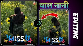 Chal Nani Aadiwasi Video Editing Vk Editor चल नन