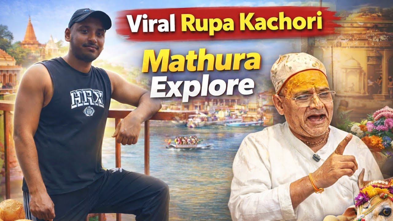 Mathura Explore 😀🥰| Viral Rupa Kachori 😱