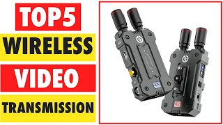 Top 5 Best Wireless Video Transmission In 2025