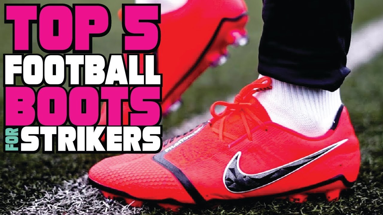 best football boots for strikers