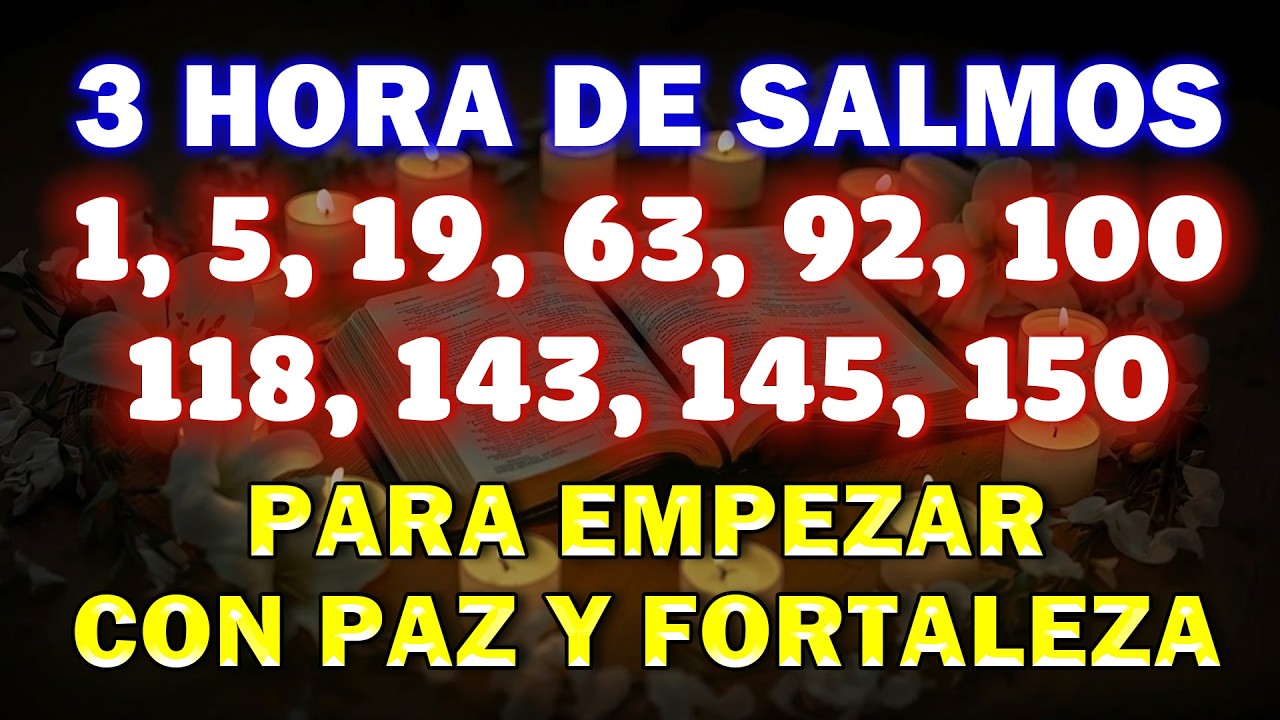 Gracias Dios por Este Nuevo Día | 3 Hora de Salmos para Empezar con Paz ...